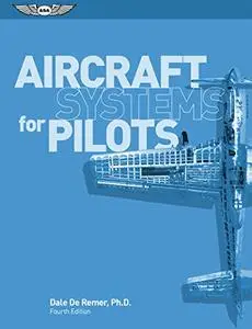 Aircraft Systems for Pilots, 4th Edition
