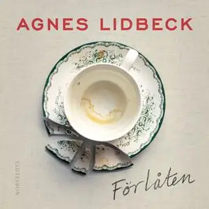 «Förlåten» by Agnes Lidbeck