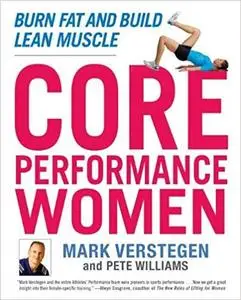 Core Performance Women: Burn Fat and Build Lean Muscle