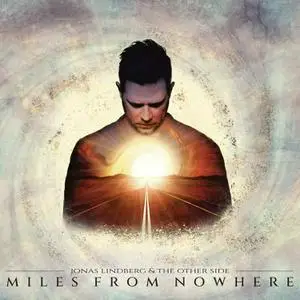 Jonas Lindberg & The Other Side - Miles From Nowhere (2022)