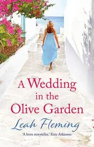 «A Wedding in the Olive Garden» by Leah Fleming