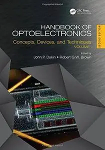 Handbook of Optoelectronics, Second Edition: Concepts, Devices, and Techniques