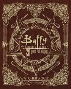 «Buffy the Vampire Slayer 20 Years of Slaying» by Christopher Golden