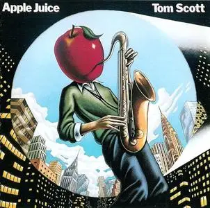 Tom Scott - Apple Juice (1981) {SME}
