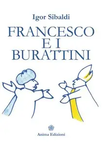 Sibaldi Igor - Francesco e i burattini