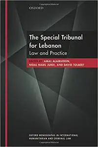 The Special Tribunal for Lebanon: Law and Practice