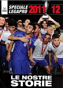 Speciale Lega Pro 2011-2012 (Allegato a Guerin Sportivo di Giugno 2012)