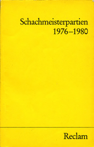 Teschner, R. - Schachmeisterpartien 1976-1980