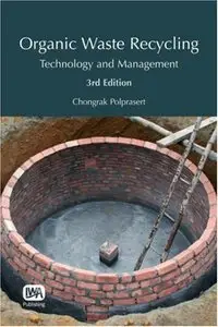 Organic Waste Recycling: Technology and Management, 3 edition