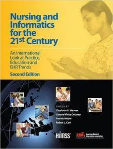 Nursing and Informatics for the 21st Century: An International Look at Practice, Education and EHR Trends