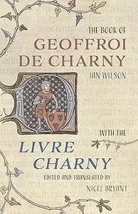 The Book of Geoffroi de Charny: with the Livre Charny