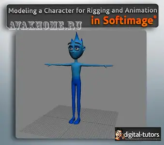 Digital-Tutors - Modeling a Character for Rigging and Animation in Softimage