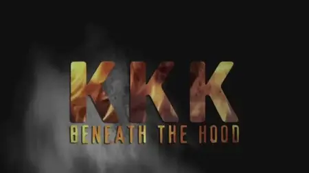 Discovery Channel - KKK: Beneath the Hood (2013)