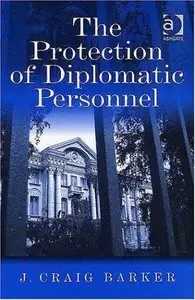 The Protection of Diplomatic Personnel