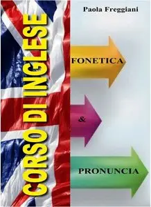 Paola Freggiani - Pillole di Inglese: Fonetica e Pronuncia