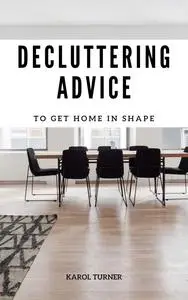 Decluttering Advice To Get Home In Shape