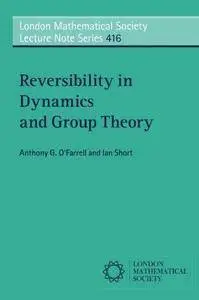 Reversibility in Dynamics and Group Theory