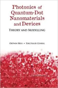 Photonics of Quantum-Dot Nanomaterials and Devices: Theory and Modelling