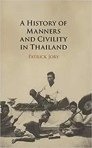 A History of Manners and Civility in Thailand
