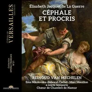 Reinoud Van Mechelen, A Nocte Temporis, Chœur de Chambre de Namur - Elisabeth Jacquet de la Guerre: Cephale et Procris (2024)