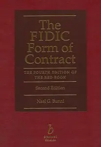 The FIDIC Form of Contract: The Fourth Edition of The Red Book