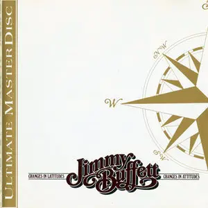 Jimmy Buffett - Changes In Latitudes, Changes In Attitudes (1977) [1993 MCA Ultimate MasterDisc 24-Karat Gold Disc]
