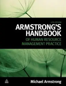Armstrong's Handbook of Human Resource Management Practice, Twelfth Edition (repost)