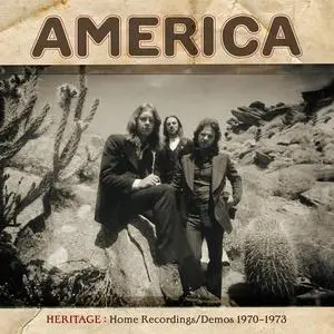 America - Heritage: Home Recordings/Demos 1970-1973 (2017)