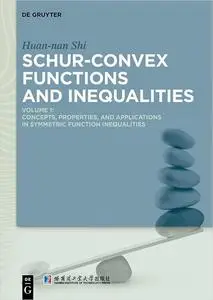 Schur-convex Functions and Inequalities: Concepts, Properties, and Applications in Symmetric Function Inequalities