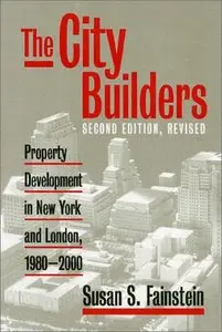 The City Builders: Property Development in New York and London, 1980-2000