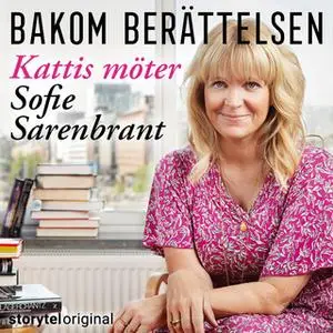 «Kattis möter Sofie Sarenbrant» by Kattis Ahlström