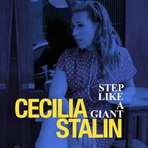 Cecilia Stalin - Step Like a Giant (2012)