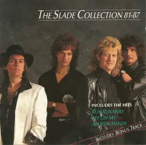 Slade: The Slade Collection 81-87 (1991) & The Slade Collection, Vol. 2 79-87 (1993)