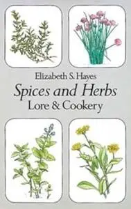 Spices and Herbs: Lore and Cookery