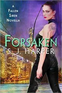 Forsaken by S.J. Harper