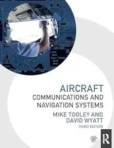 Aircraft Communications and Navigation Systems (3rd Edition)