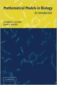Mathematical Models in Biology: An Introduction by Elizabeth S. Allman [Repost]