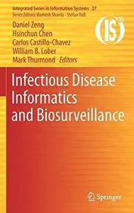 Infectious Disease Informatics and Biosurveillance: Research, Systems and Case Studies