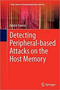 Detecting Peripheral-based Attacks on the Host Memory (Repost)