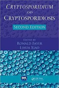 Cryptosporidium and Cryptosporidiosis, Second Edition