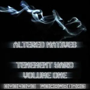 Altered Natives - Tenement Yard Volume 1