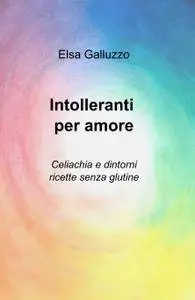 Intolleranti per amore