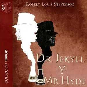 «Dr. Jekyll y Mr. Hyde» by Robert Louis Stevenson