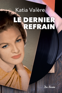 Le Dernier refrain - Katia Valère