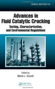 Advances in Fluid Catalytic Cracking: Testing, Characterization, and Environmental Regulations