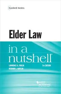 Elder Law in a Nutshell (Nutshell), 7th Edition