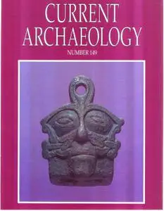 Current Archaeology - Issue 149