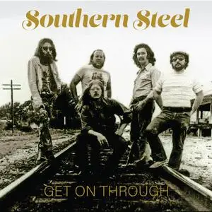Southern Steel - Get On Through (1974/2023) (Hi-Res)