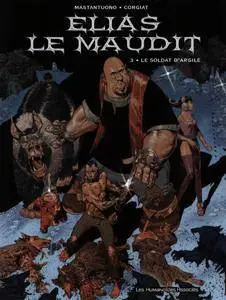 Elias le Maudit - T03 - Le soldat d'argile