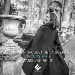Marie Van Rhijn - Jacquet de La Guerre: L'inconstante (2018)